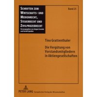 Die Vergütung von Vorstandsmitgliedern in Aktiengesellschaften
