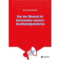 Nur der Mensch ist Verursacher unserer Nachhaltigkeitskrise