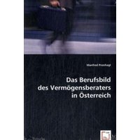 Pronhagl, M: Das Berufsbild des Vermögensberaters in Österre