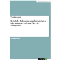 Rechtliche Bedingungen der barrierefreien Informationstechnik und Diversity Management