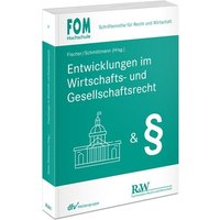 Entwicklungen im Wirtschafts- und Gesellschaftsrecht