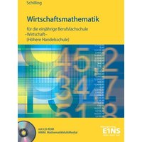 Wirtschaftsmathematik für die einjährige Berufsfachschule Wirtschaft und für Realschulabsolventen (Höhere Handelsschule)