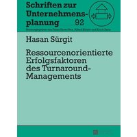 Ressourcenorientierte Erfolgsfaktoren des Turnaround-Managements