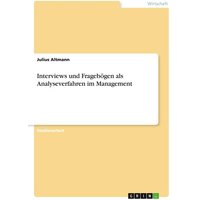 Interviews und Fragebögen als Analyseverfahren im Management