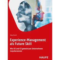 Experience-Management als Future Skill