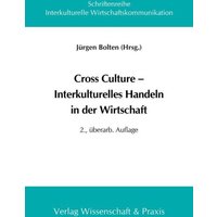 Cross Culture - Interkulturelles Handeln in der Wirtschaft