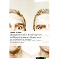 Menschenkenntnis. Kernkompetenz im Human Resources Management