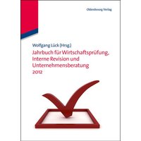 Jahrbuch für Wirtschaftsprüfung, Interne Revision und Unternehmensberatung 2012