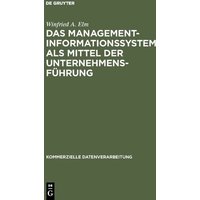 Das Management-Informationssystem als Mittel der Unternehmensführung
