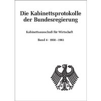 Die Kabinettsprotokolle der Bundesregierung / Kabinettsausschuß für Wirtschaft