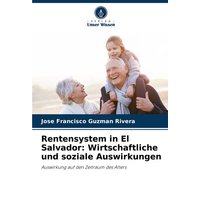 Rentensystem in El Salvador: Wirtschaftliche und soziale Auswirkungen