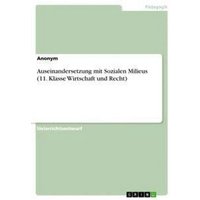 Auseinandersetzung mit Sozialen Milieus (11. Klasse Wirtschaft und Recht)