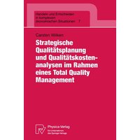 Strategische Qualitätsplanung und Qualitätskostenanalysen im Rahmen eines Total Quality Management