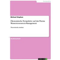 Ökonomische Perspektive auf das Thema Wasserressourcen-Management