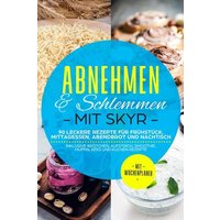 abnehmen-schlemmen-mit-skyr-90-leckere-rezepte-fuer-fruehstueck-mittagessen-ab