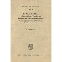 Das Abschlußverfahren völkerrechtlicher Verträge der Europäischen Wirtschaftsgemeinschaft.