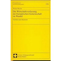 Die Wirtschaftsverfassung der Europäischen Gemeinschaft im Wandel