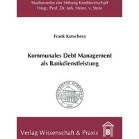 Kommunales Debt Management als Bankdienstleistung.