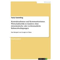 Kontraktualismus und Kommunitarismus. Wirtschaftsethik in Ländern ohne demokratische oder rechtsstaatliche Rahmenbedingungen
