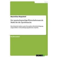 Der spanischsprachige Wirtschaftsraum als Markt für die Sportbranche