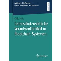 Datenschutzrechtliche Verantwortlichkeit in Blockchain-Systemen