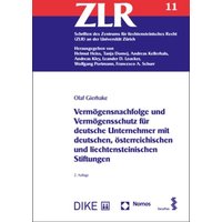 Vermögensnachfolge und Vermögensschutz für deutsche Unternehmer mit deutschen, österreichischen und liechtensteinischen Stiftungen