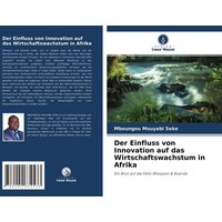 Der Einfluss von Innovation auf das Wirtschaftswachstum in Afrika