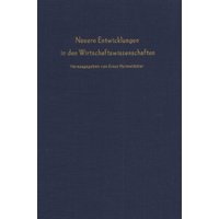 Neuere Entwicklungen in den Wirtschaftswissenschaften.