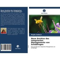 Neue Ansätze des integrierten Managements von Schädlingen
