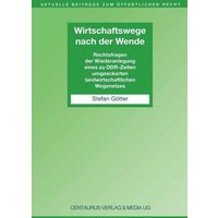 Wirtschaftswege nach der Wende