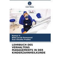 Lehrbuch des Verhaltens Managements in der Kinderzahnheilkunde