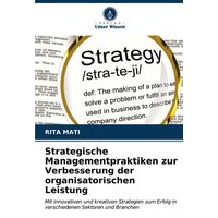Strategische Managementpraktiken zur Verbesserung der organisatorischen Leistung