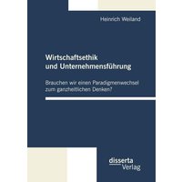 Wirtschaftsethik und Unternehmensführung