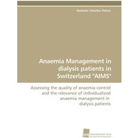 Anaemia Management in dialysis patients in Switzerland 'AIMS'