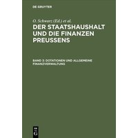 Der Staatshaushalt und die Finanzen Preussens / Dotationen und Allgemeine Finanzverwaltung