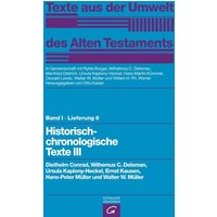Texte aus der Umwelt des Alten Testaments, Bd 1: Rechts- und Wirtschaftsurkunden. / Historisch-chronologische Texte III