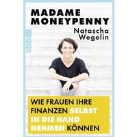 Madame Moneypenny: Wie Frauen ihre Finanzen selbst in die Hand nehmen können