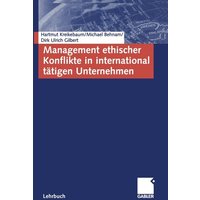 Management ethischer Konflikte in international tätigen Unternehmen