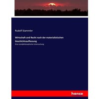 Wirtschaft und Recht nach der materialistischen Geschichtsauffassung
