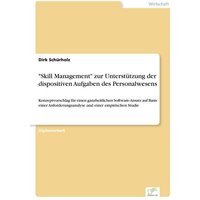'Skill Management' zur Unterstützung der dispositiven Aufgaben des Personalwesens
