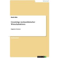 Grundzüge merkantilistischer Wirtschaftslehren