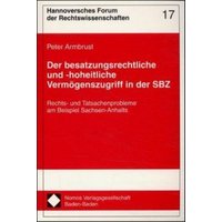 Der besatzungsrechtliche und -hoheitliche Vermögenszugriff in der SBZ
