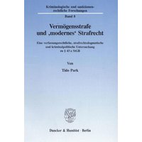 Vermögensstrafe und 'modernes' Strafrecht.