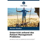 Unterricht anhand des Patient Management Problems: