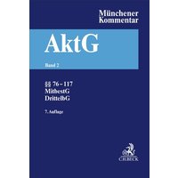Münchener Kommentar zum Aktiengesetz Bd. 2: §§ 76-117, MitbestG, DrittelbG