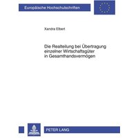 Die Realteilung bei Übertragung einzelner Wirtschaftsgüter in Gesamthandsvermögen