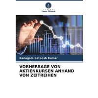 Vorhersage von Aktienkursen Anhand von Zeitreihen