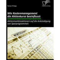 Wie Kostenmanagement die Aktienkurse beeinflusst: Aktienmarktreaktionen auf die Ankündigung von Sparprogrammen