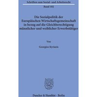 Die Sozialpolitik der Europäischen Wirtschaftsgemeinschaft in bezug auf die Gleichberechtigung männlicher und weiblicher Erwerbstätiger.