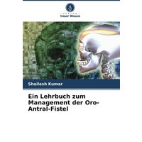 Ein Lehrbuch zum Management der Oro-Antral-Fistel